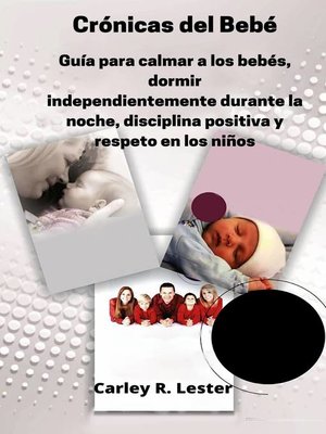 cover image of Guía para calmar a su bebé, dormir en la noche, disciplina positiva y respeto en los niños